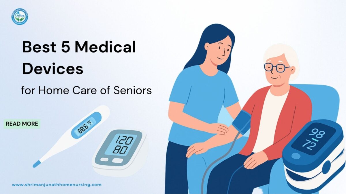 5 Best Medical Devices for Home Care of Seniors