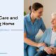 Nursing Care and Nursing Home