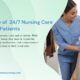 24/7 Nursing Care for Critical Patients